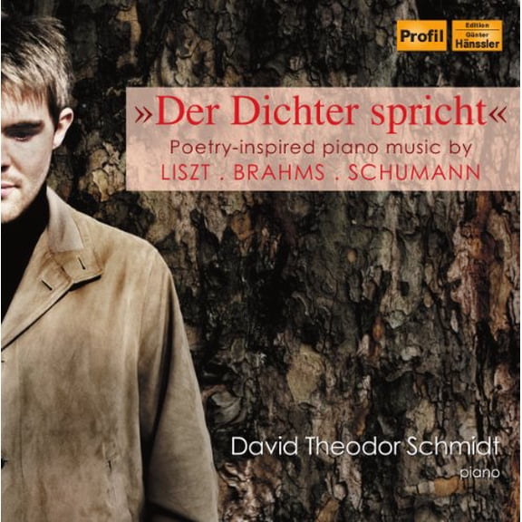 Schmidt - Der Dichter Spricht (Poetry-Inspired Piano Music) (David Theodor Schmidt ) (Profil : PH12071) [CD]