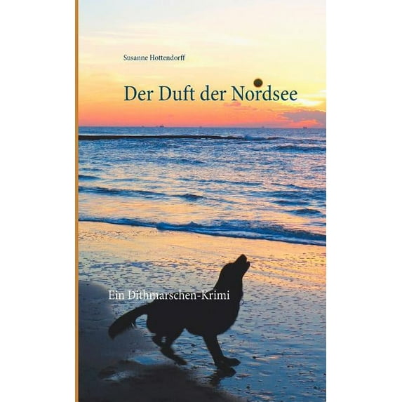 Der Duft der Nordsee: Ein Dithmarschen-Krimi, (Paperback)