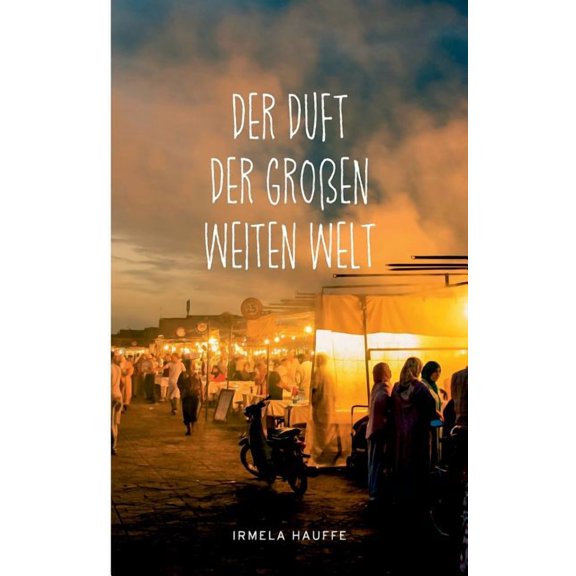Der Duft der groen weiten Welt, (Paperback)