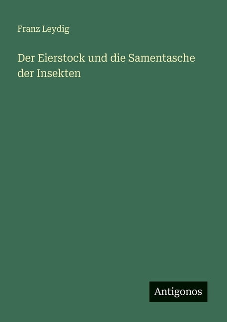 Der Eierstock und die Samentasche der Insekten, (Paperback)