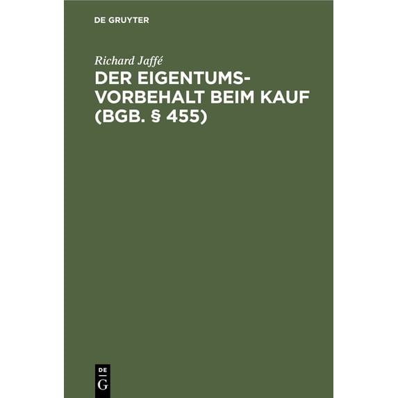 Der Eigentumsvorbehalt Beim Kauf (Bgb. § 455), (Hardcover)
