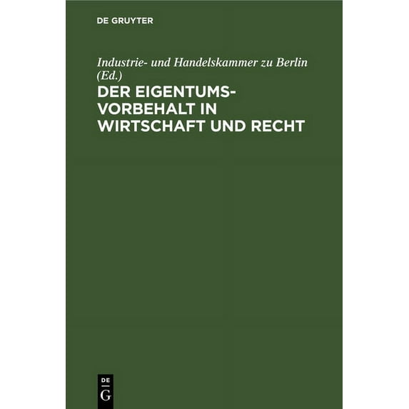 Der Eigentumsvorbehalt in Wirtschaft Und Recht, (Hardcover)