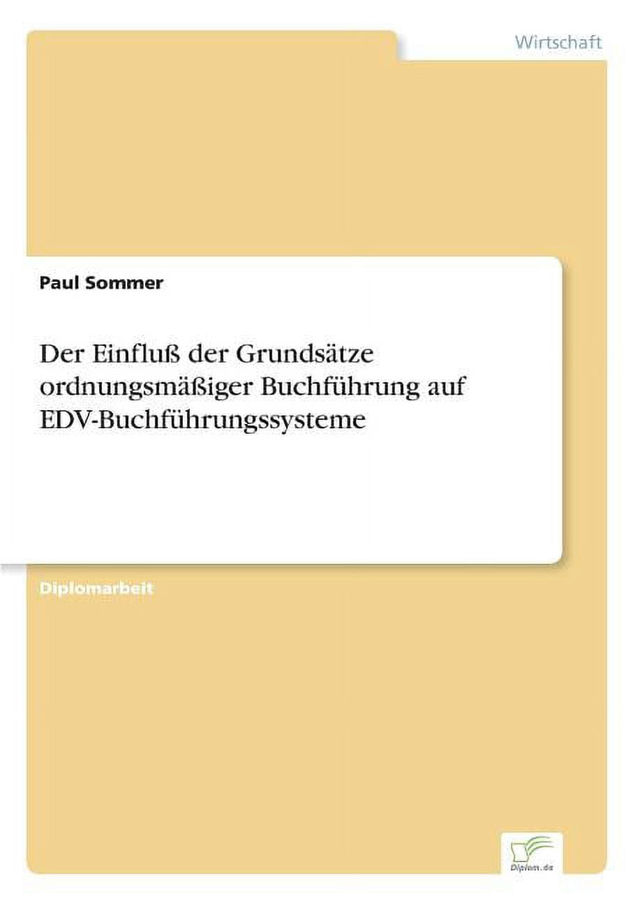 Grundsätze Ordnungsmäßiger Buchführung Hgb Der Einfluß der Grundsätze ordnungsmäßiger Buchführung auf EDV