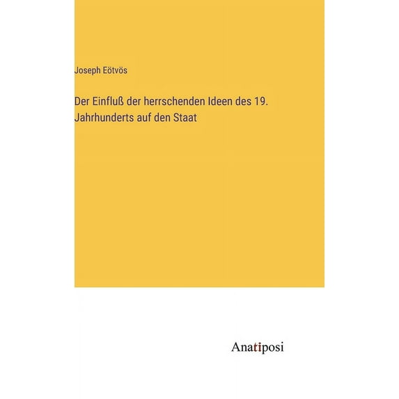 Der Einfluß der herrschenden Ideen des 19. Jahrhunderts auf den Staat (Hardcover)