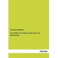 thumbnail image 1 of Der Einfluss Des Waldes Auf Die Luft- Und Bodenwarme (Paperback), 1 of 1