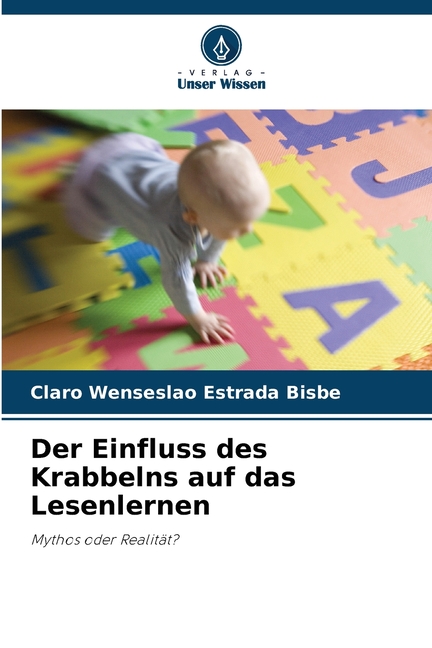 Der Einfluss des Krabbelns auf das Lesenlernen, (Paperback)