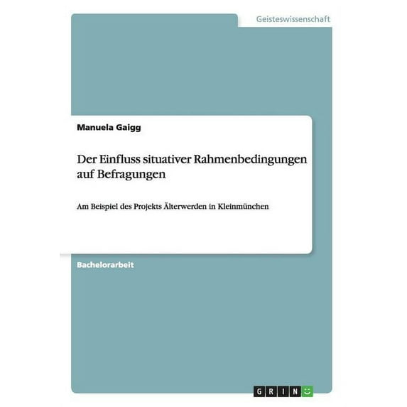 Der Einfluss situativer Rahmenbedingungen auf Befragungen (Paperback)