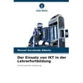 thumbnail image 1 of Der Einsatz von IKT in der Lehrerfortbildung, (Paperback), 1 of 1