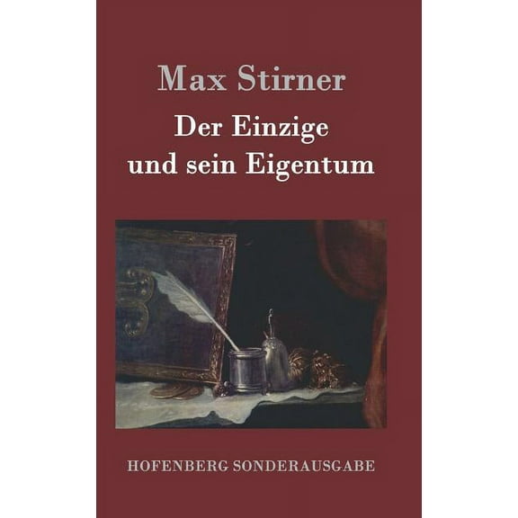Der Einzige und sein Eigentum (Hardcover)