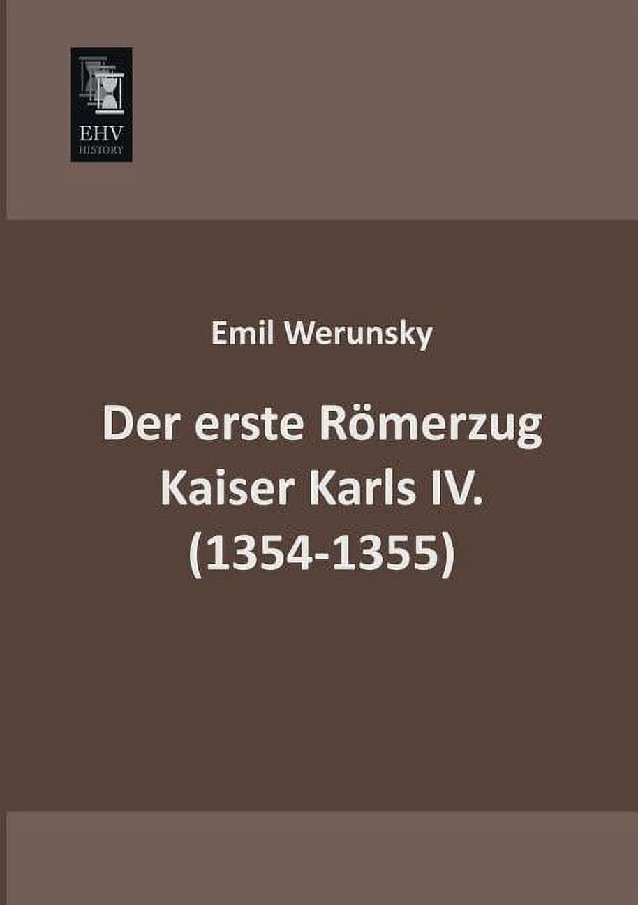 Der Erste Romerzug Kaiser Karls IV. (1354-1355)