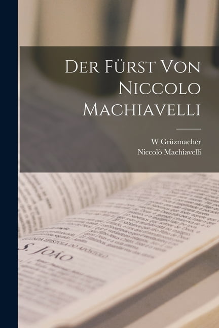 Der Fürst von Niccolo Machiavelli (Paperback) - Walmart.com