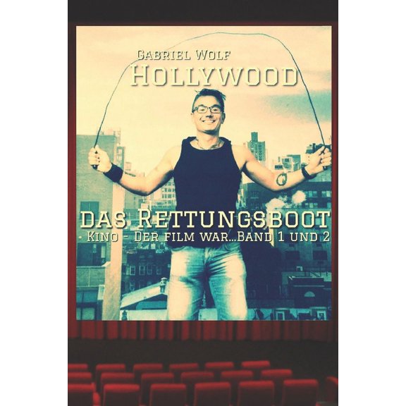 Der Film Ist... Hollywood Das Rettungsboot: Kino - Der Film war...Band 1 und 2, (Paperback)