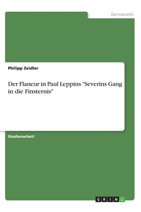 Der Flaneur in Paul Leppins "Severins Gang in die Finsternis" (Paperback)