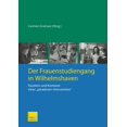 thumbnail image 1 of Der Frauenstudiengang in Wilhelmshaven: Facetten Und Kontexte Einer "Paradoxen Intervention", (Paperback), 1 of 1