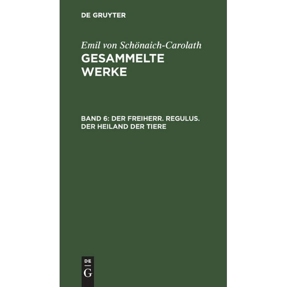 Der Freiherr. Regulus. Der Heiland Der Tiere (Hardcover)