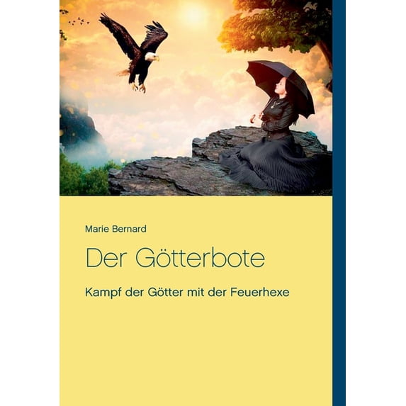Der Götterbote: Kampf der Götter mit der Feuerhexe, (Paperback)