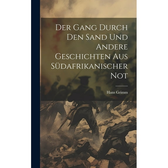 Der Gang durch den Sand und andere Geschichten aus südafrikanischer Not (Hardcover)