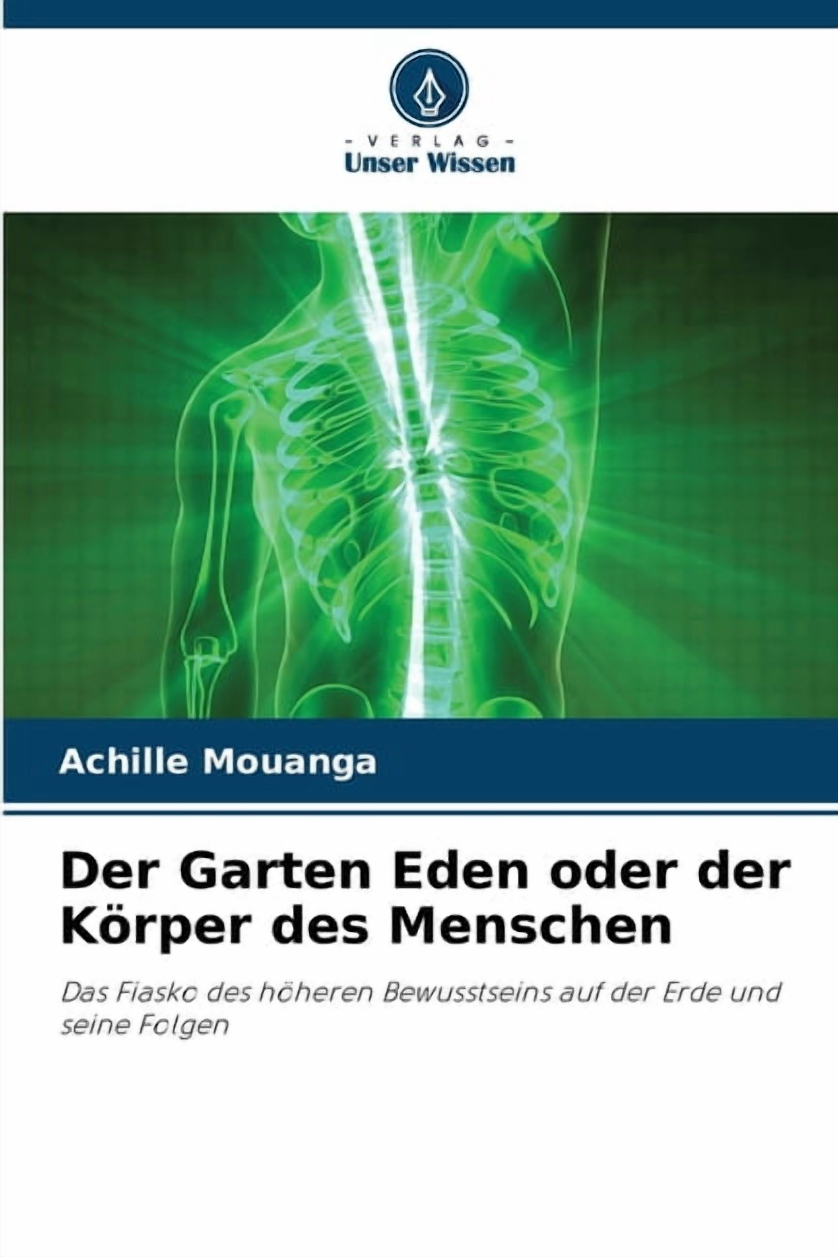 Der Garten Eden oder der KÃ¶rper des Menschen, (Paperback)