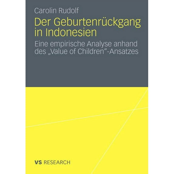 Der Geburtenrückgang in Indonesien: Eine Empirische Analyse Anhand Des "Value of Children"-Ansatzes, (Paperback)