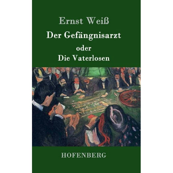 Der Gefängnisarzt oder Die Vaterlosen (Hardcover)