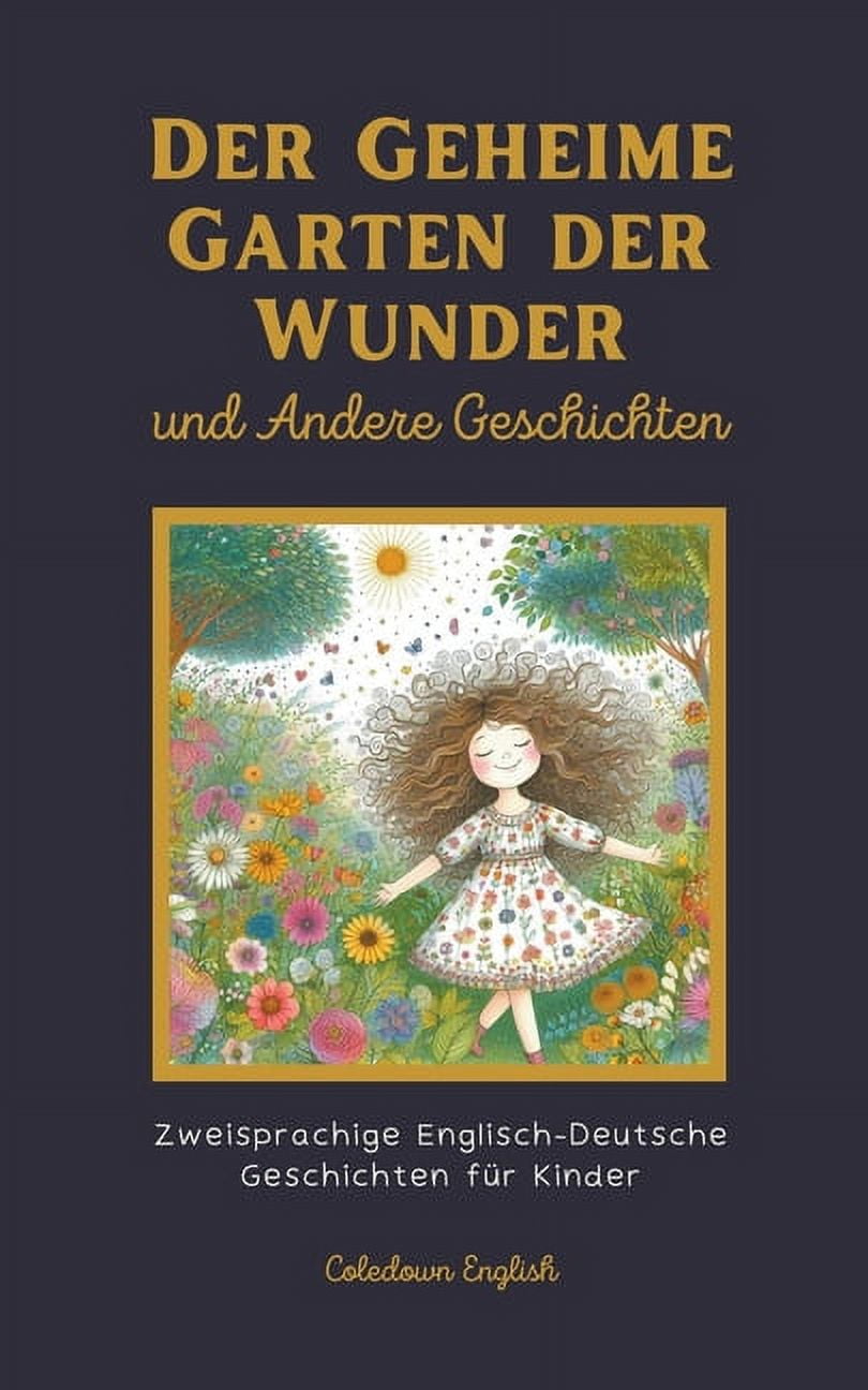 Der Geheime Garten der Wunder und Andere Geschichten Zweisprachige