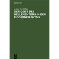 thumbnail image 1 of Der Geist Des Hellenentums in Der Modernen Physik: Antrittsvorlesung, Gehalten Am 17. Januar 1914 in Der Aula Der Univer, (Hardcover), 1 of 1