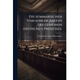 thumbnail image 1 of Die summarischen Verfahrungsarten des gemeinen deutschen Prozesses. (Paperback), 1 of 1