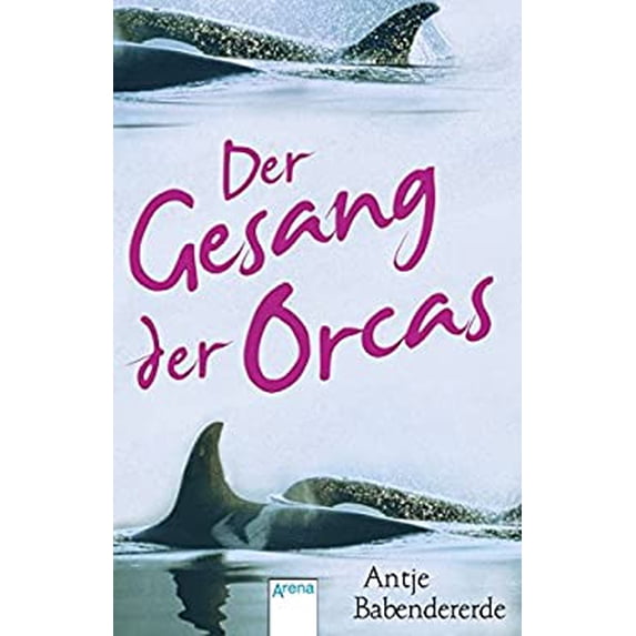 Pre-Owned Der Gesang der Orcas 9783401506852 Used