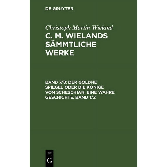 Der Goldne Spiegel Oder Die Könige Von Scheschian. Eine Wahre Geschichte, Band 1/2, (Hardcover)