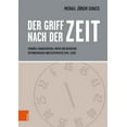 thumbnail image 1 of Der Griff Nach Der Zeit : Perioden, Charakteristika, Motive Und Interessen Osterreichischer Arbeitszeitpolitik (1945 - 2018) (Hardcover), 1 of 1