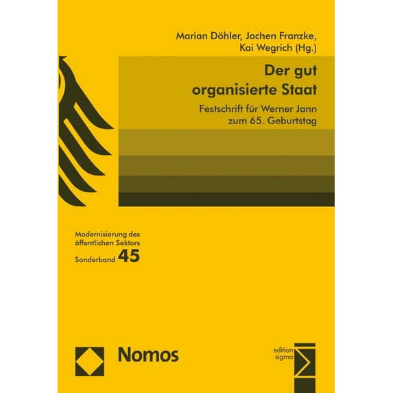Der Gut Organisierte Staat: Festschrift Fur Werner Jann Zum 65. Geburtstag, (Paperback)