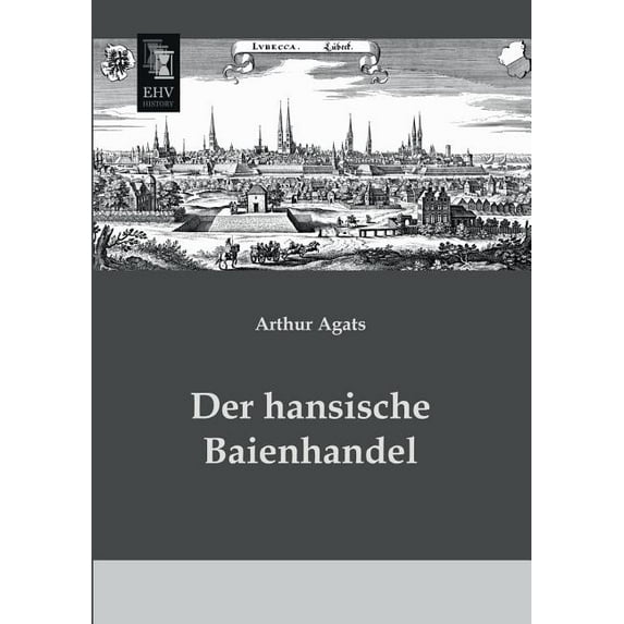 Der Hansische Baienhandel (Paperback)