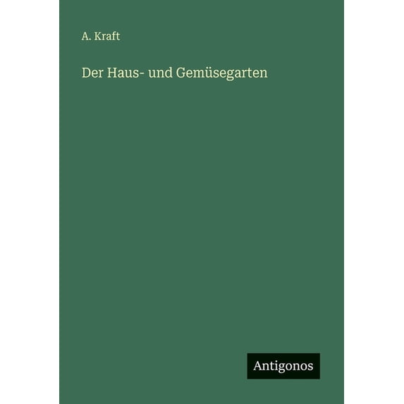 Der Haus- und Gemüsegarten, (Paperback)