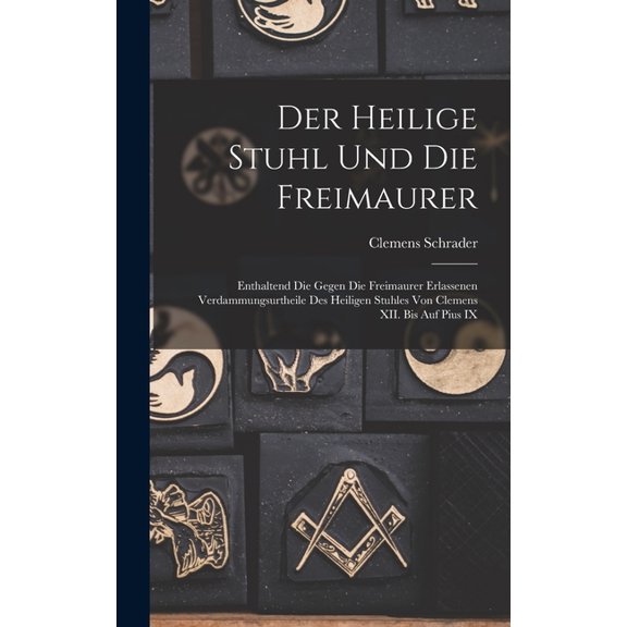 Der Heilige Stuhl und die Freimaurer (Hardcover)