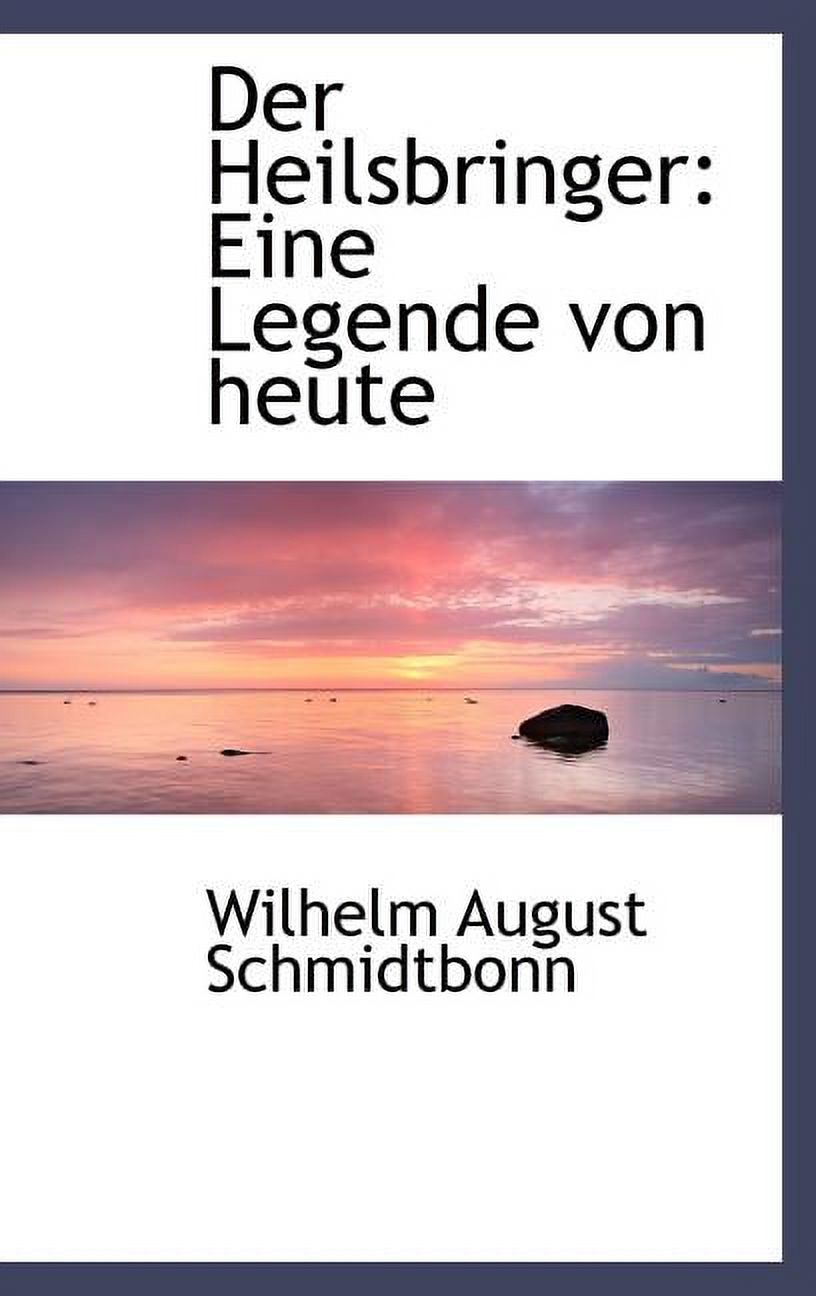 Der Heilsbringer: Eine Legende Von Heute Hardcover