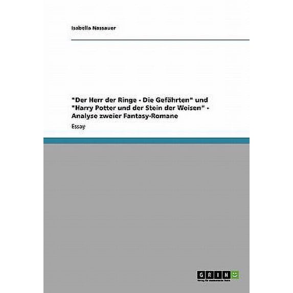 Herr Der Ringe - Die Gefahrten Und Harry Potter Und Der Stein Der Weisen - Analyse Zweier Fantasy-romane