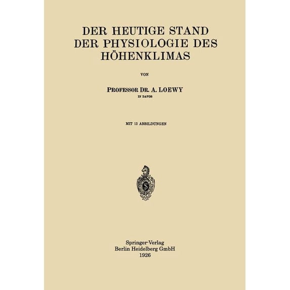 Der Heutige Stand Der Physiologie Des Höhenklimas, (Paperback)