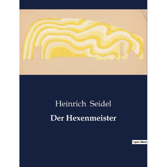Der Hexenmeister: Die geheimnisvolle Macht eines Mannes zwischen Magie und Realitt., (Paperback)