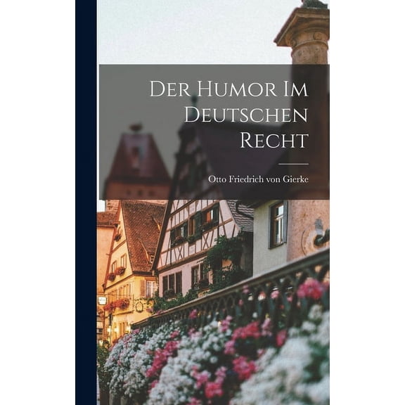 Der Humor im Deutschen Recht (Hardcover)