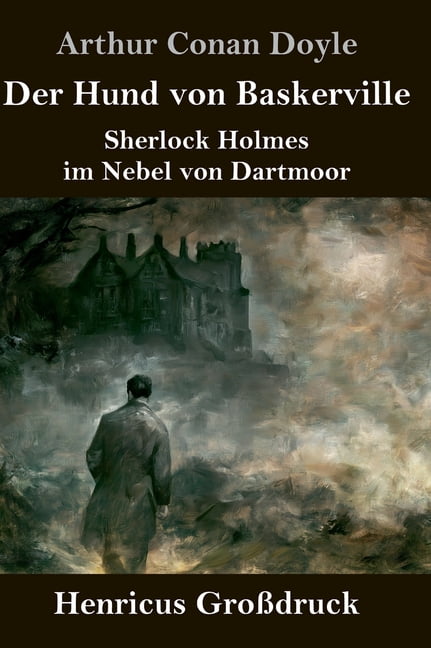 Der Hund von Baskerville (GroÃdruck): Sherlock Holmes im Nebel von Dartmoor, (Hardcover)