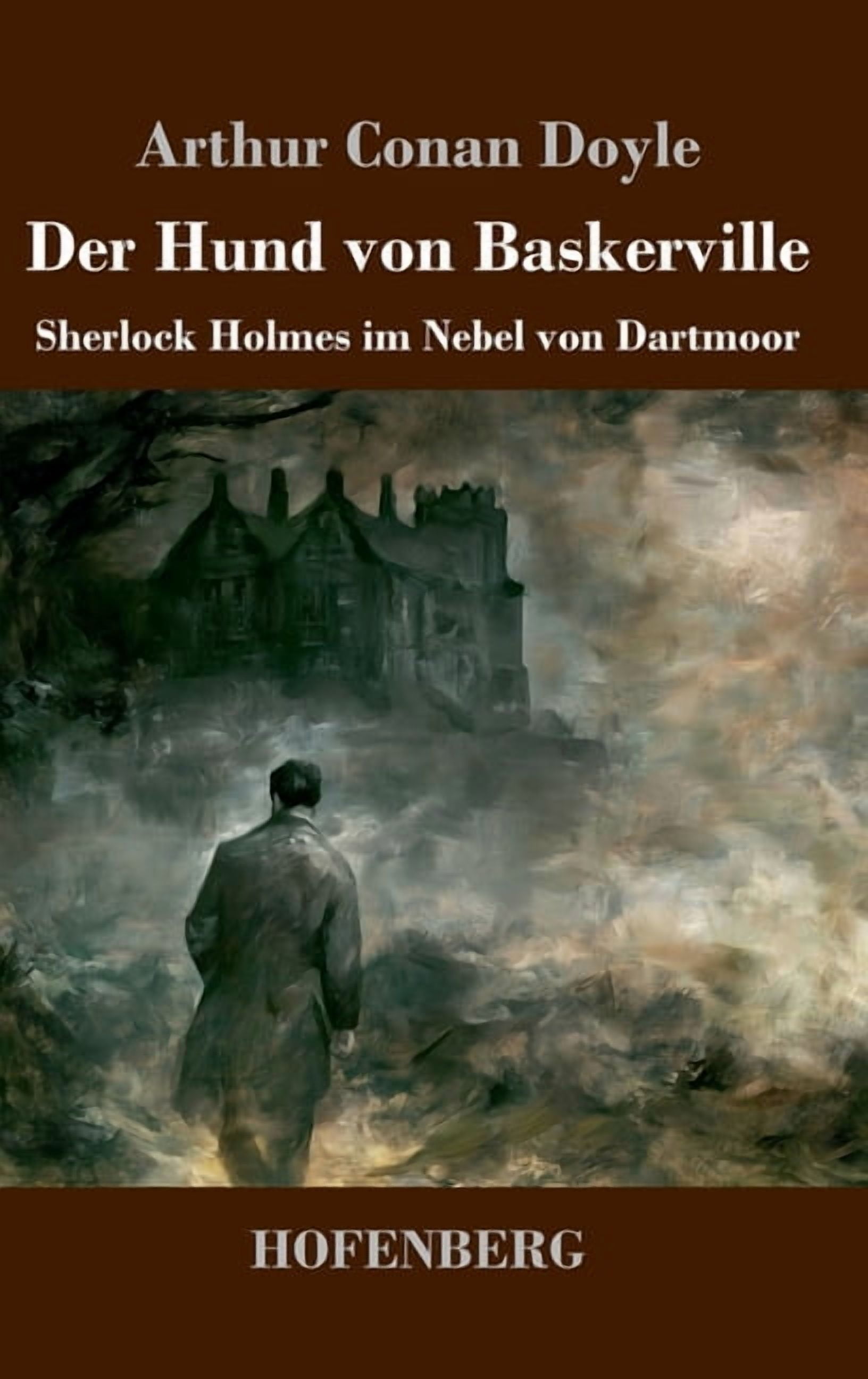 Der Hund von Baskerville: Sherlock Holmes im Nebel von Dartmoor, (Hardcover)