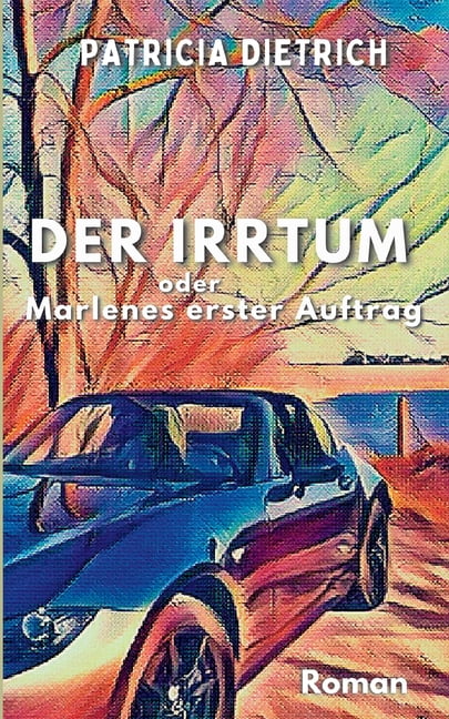 Der Irrtum oder Marlenes erster Auftrag, (Paperback)