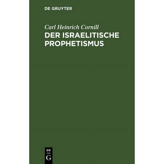 Der Israelitische Prophetismus: In Fünf Vorträgen Für Gebildete Laien Geschilder (Hardcover)