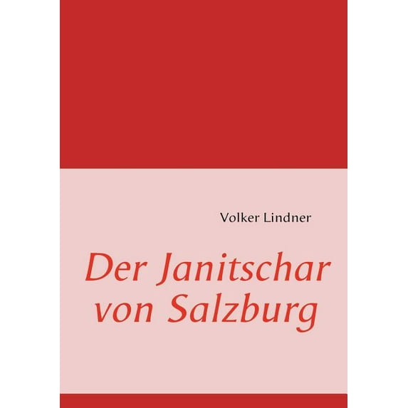 Der Janitschar von Salzburg, (Paperback)