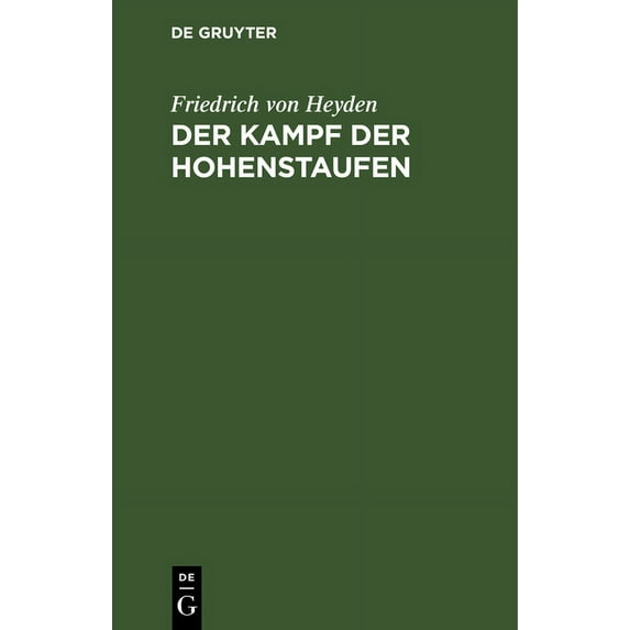Der Kampf Der Hohenstaufen: Trauerspiel, (Hardcover)