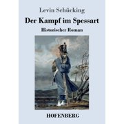 Der Kampf im Spessart Historischer Roman Paperback
