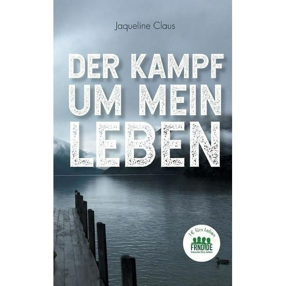 Der Kampf um mein Leben, (Paperback)