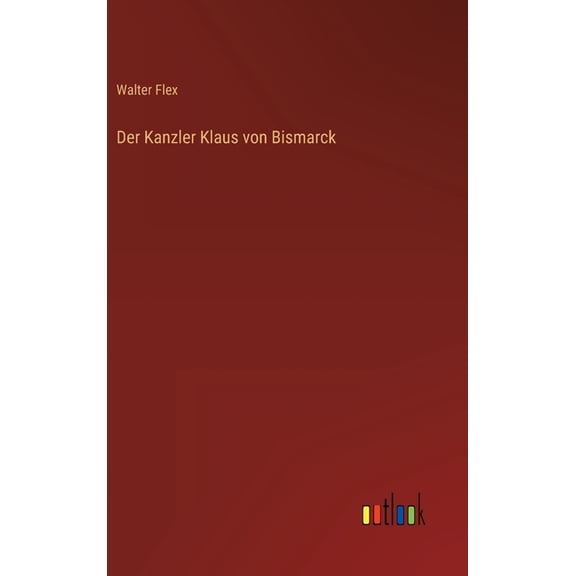 Der Kanzler Klaus von Bismarck, (Hardcover)
