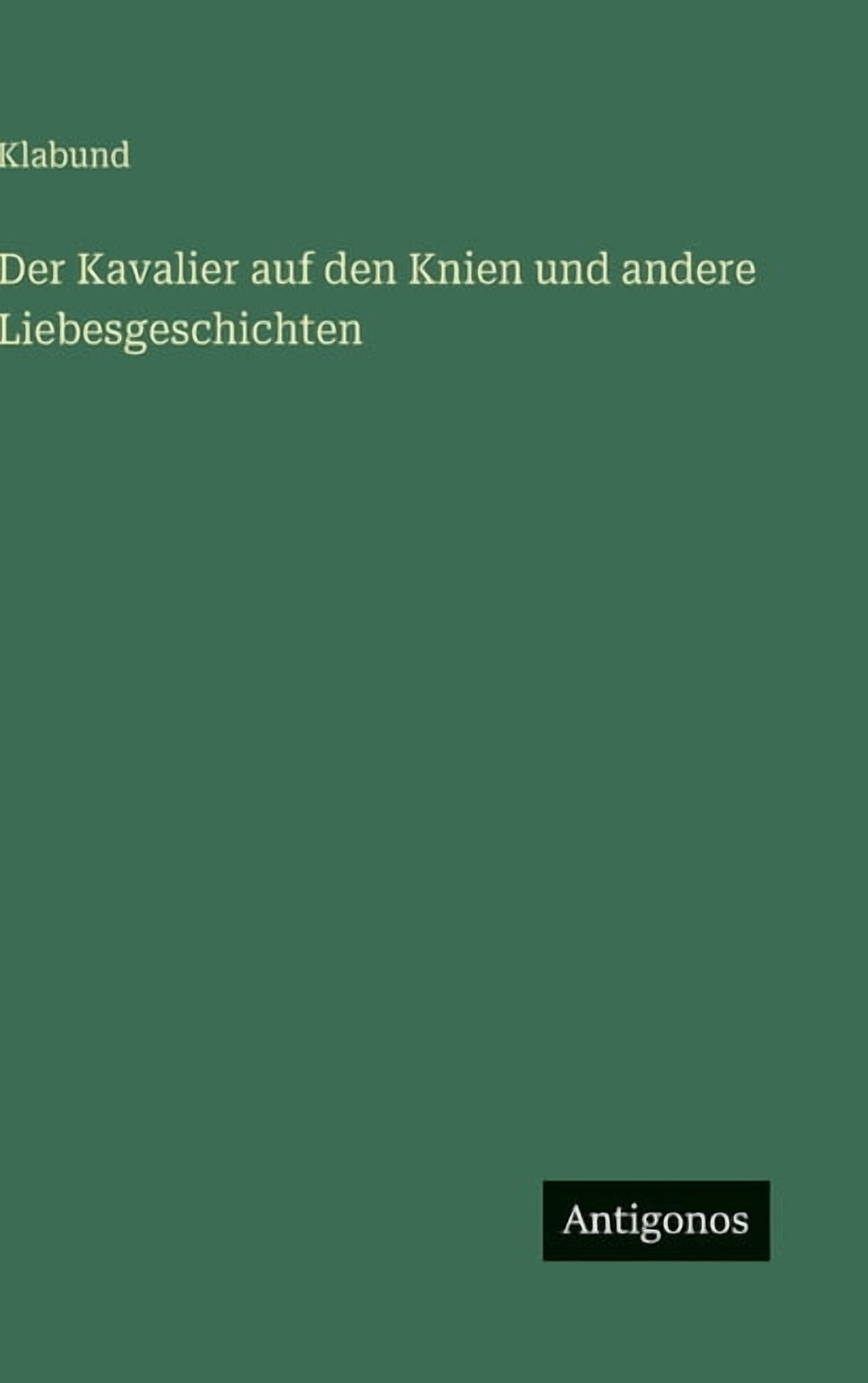 Der Kavalier auf den Knien und andere Liebesgeschichten, (Hardcover)