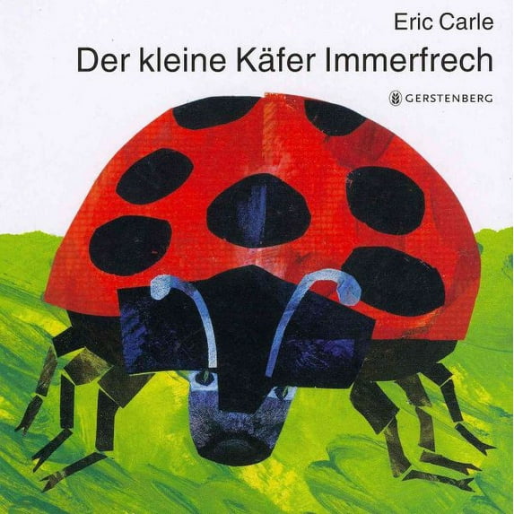 Der Kleine Kafer Immerfrech/ The Very Grouchy Ladybug